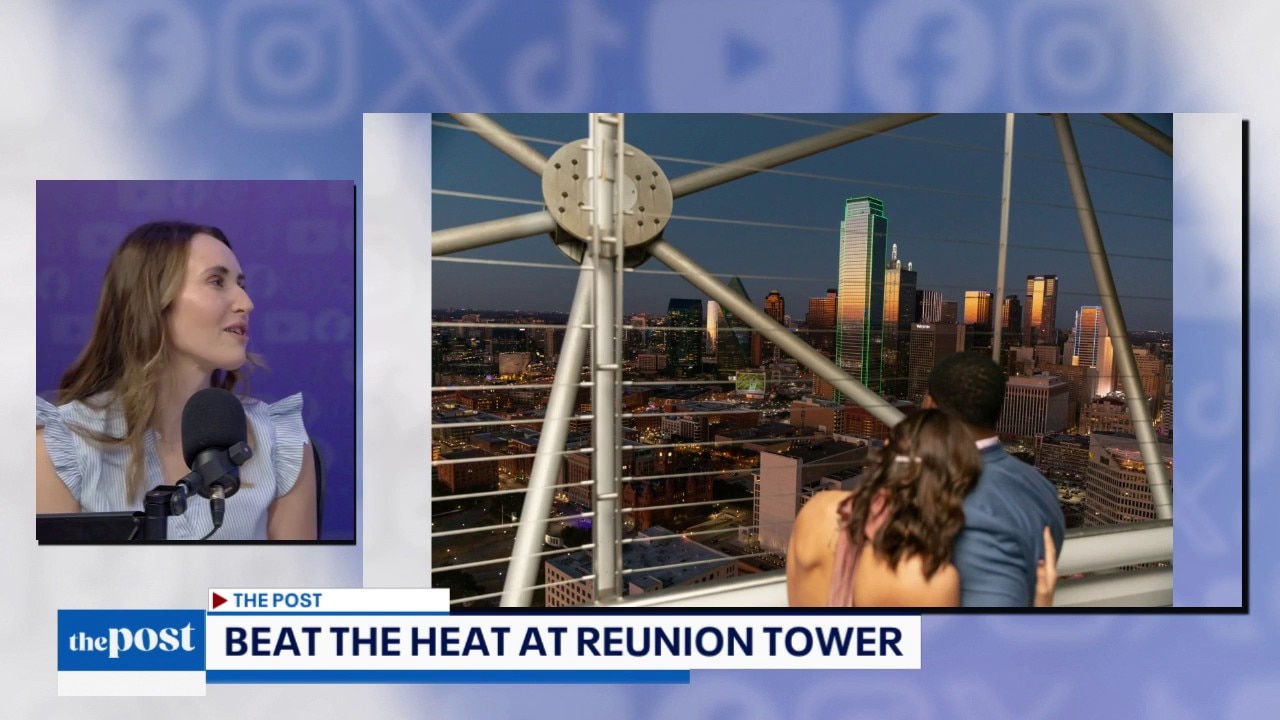 Reunion Tower's Summer Activities | The Post