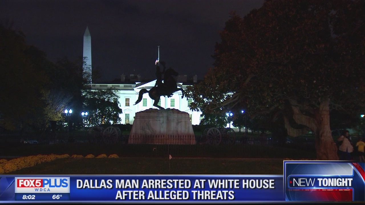 Dallas man arrested near White House after alleged threats