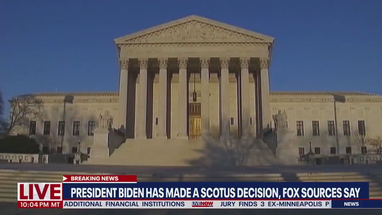 Biden has made a SCOTUS decision, according to FOX sources