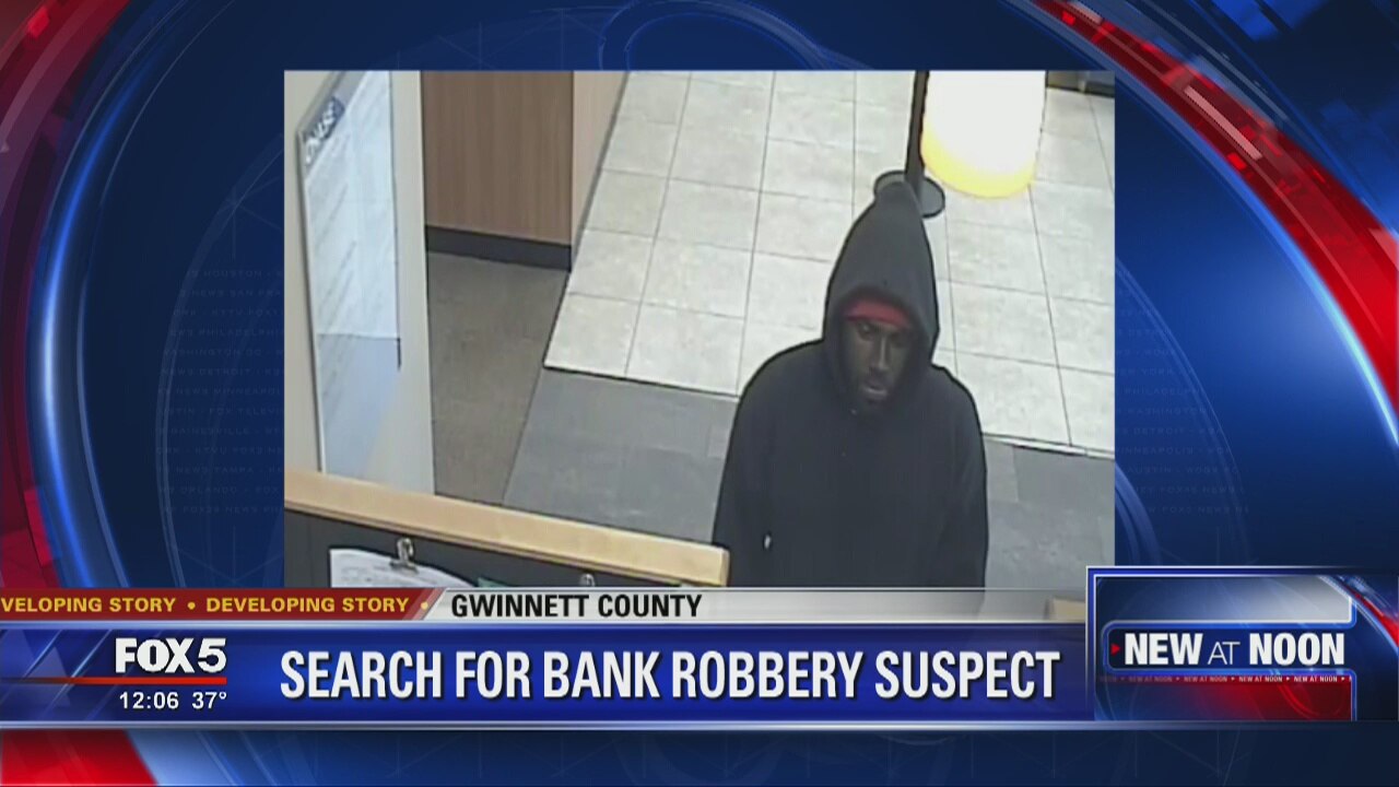 Search for bank robbery suspect | FOX 5 Atlanta