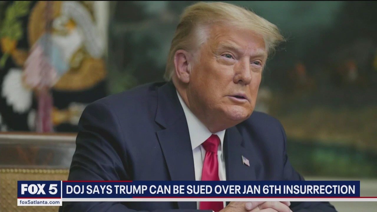 Former President Trump can be sued for Jan. 6th insurrection, DOJ says