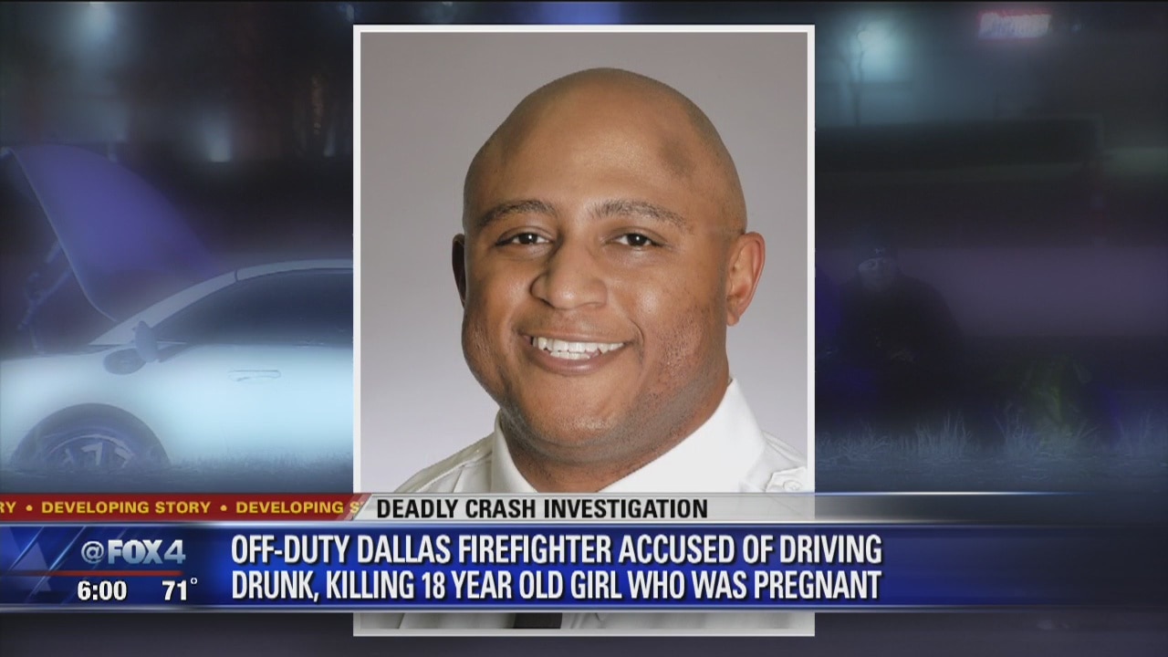 Dallas firefighter accused in drunk driving crash that killed pregnant teen