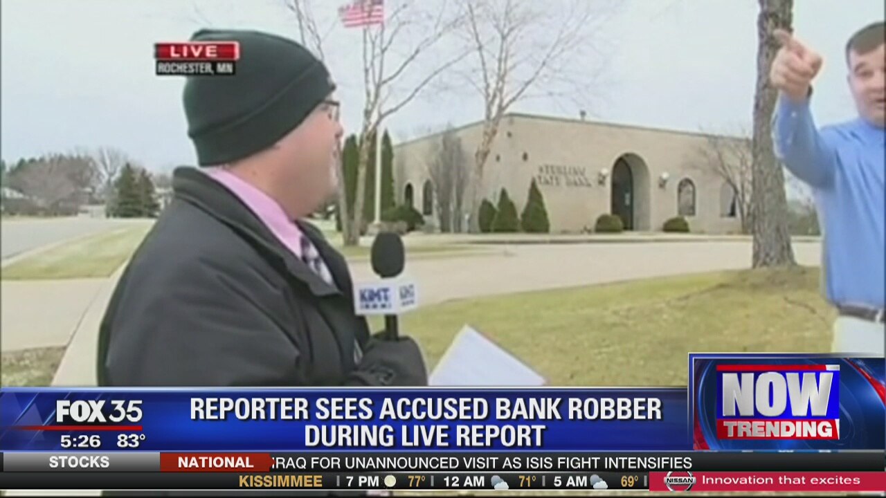 Reporter sees accused bank robber during live report