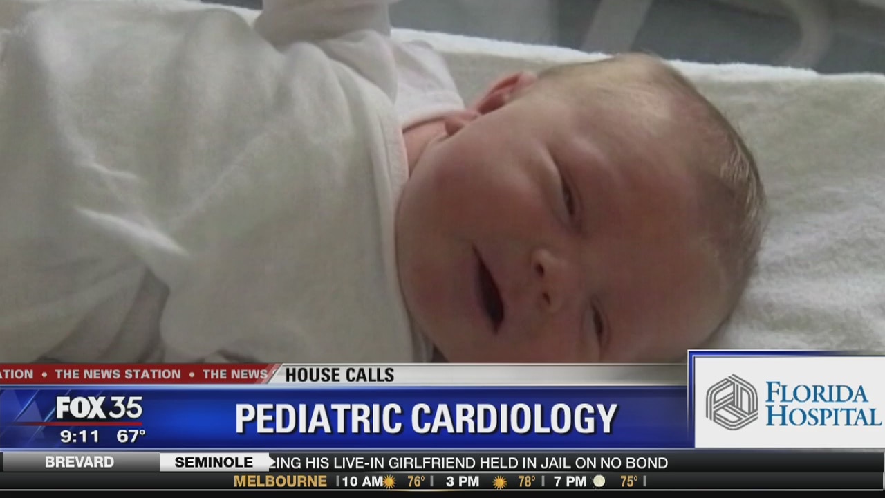 Florida Hospital House Call: Pediatric cardiology