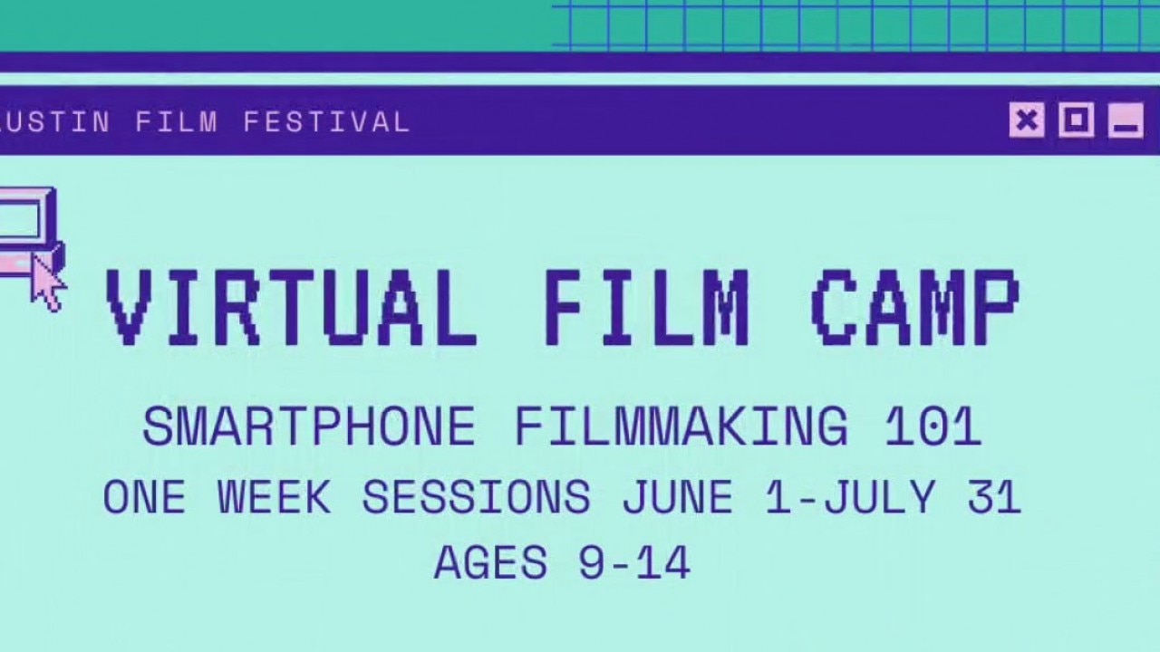 Austin Film Festival goes ?virtual? for summer camp