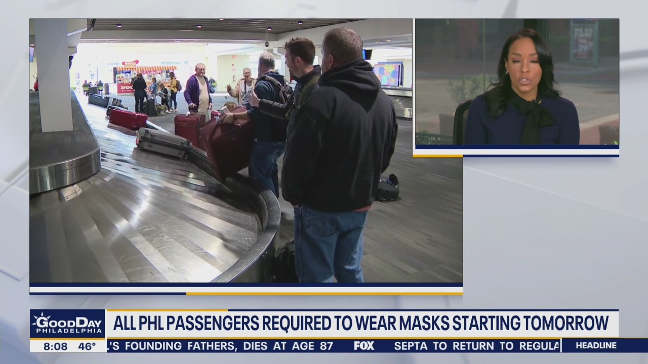 All passengers must wear face masks at PHL beginning Monday