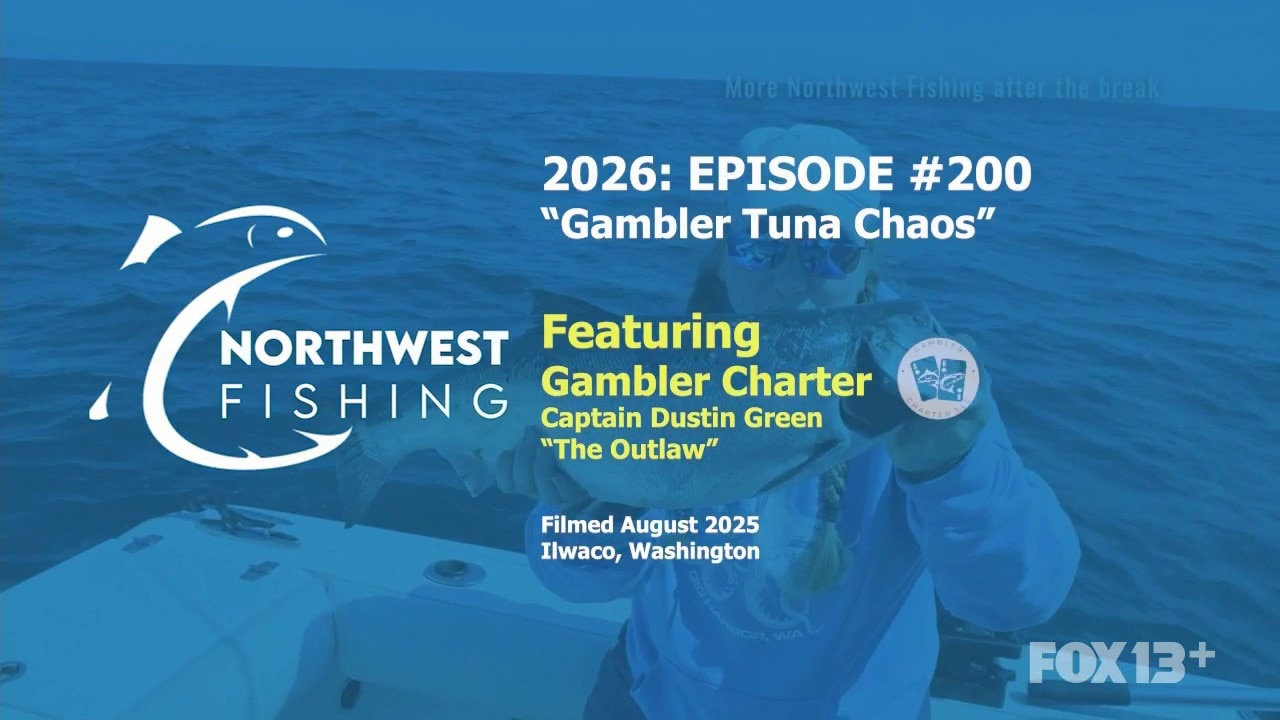 Northwest Fishing Ep #200: Gambler Tuna Chaos