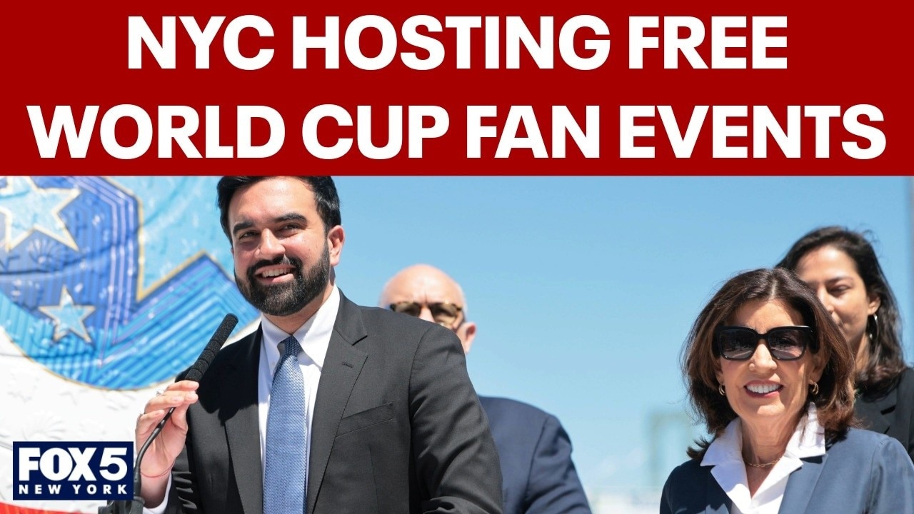Mamdani, Hochul announce free fan events for FIFA World Cup