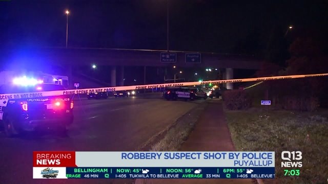 Armed robbery suspect shot by police in Puyallup