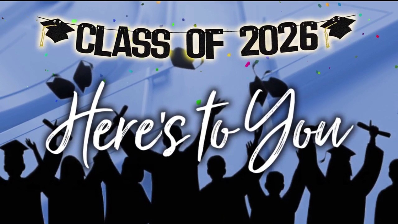 Here's To You: Class of 2026 graduates