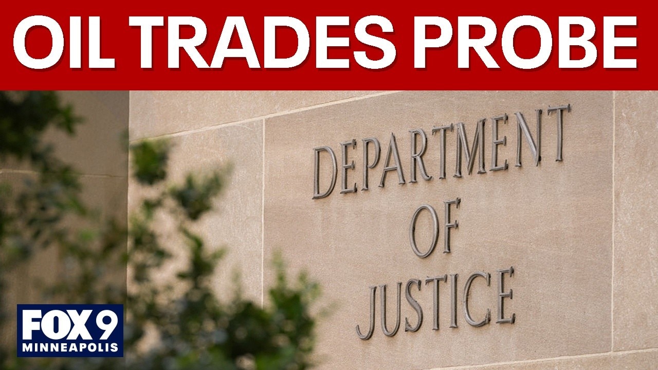 DOJ investigates suspicious trades in oil market