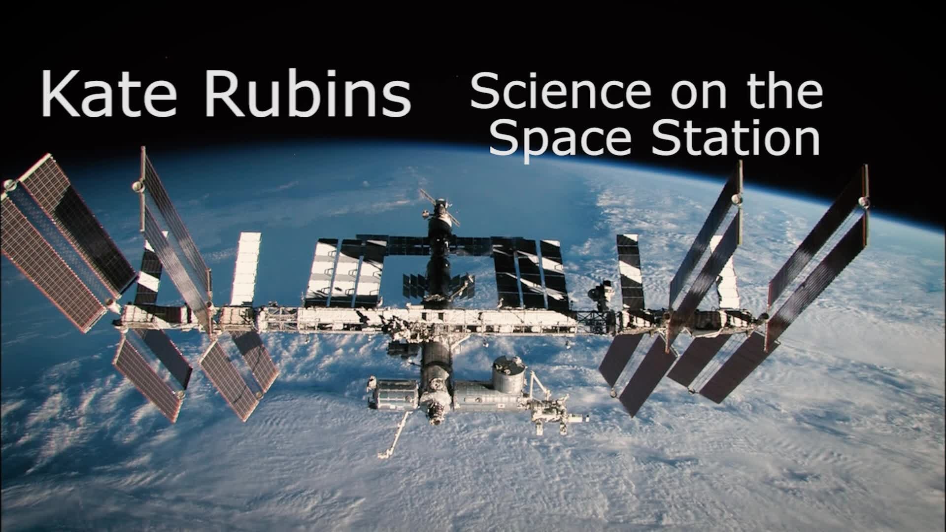 Astronaut Kate Rubins: Science on the Station