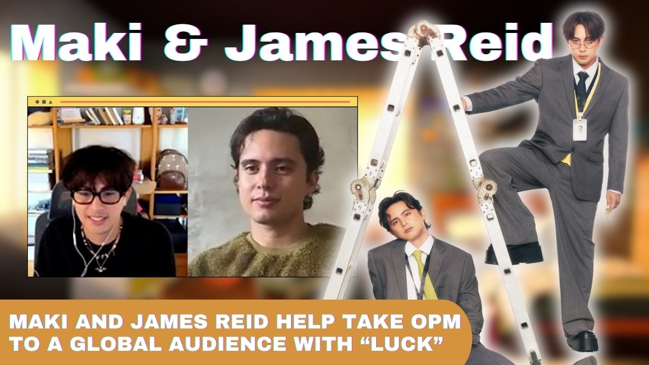 Maki and James Reid help take OPM to a global audience with 'luck'