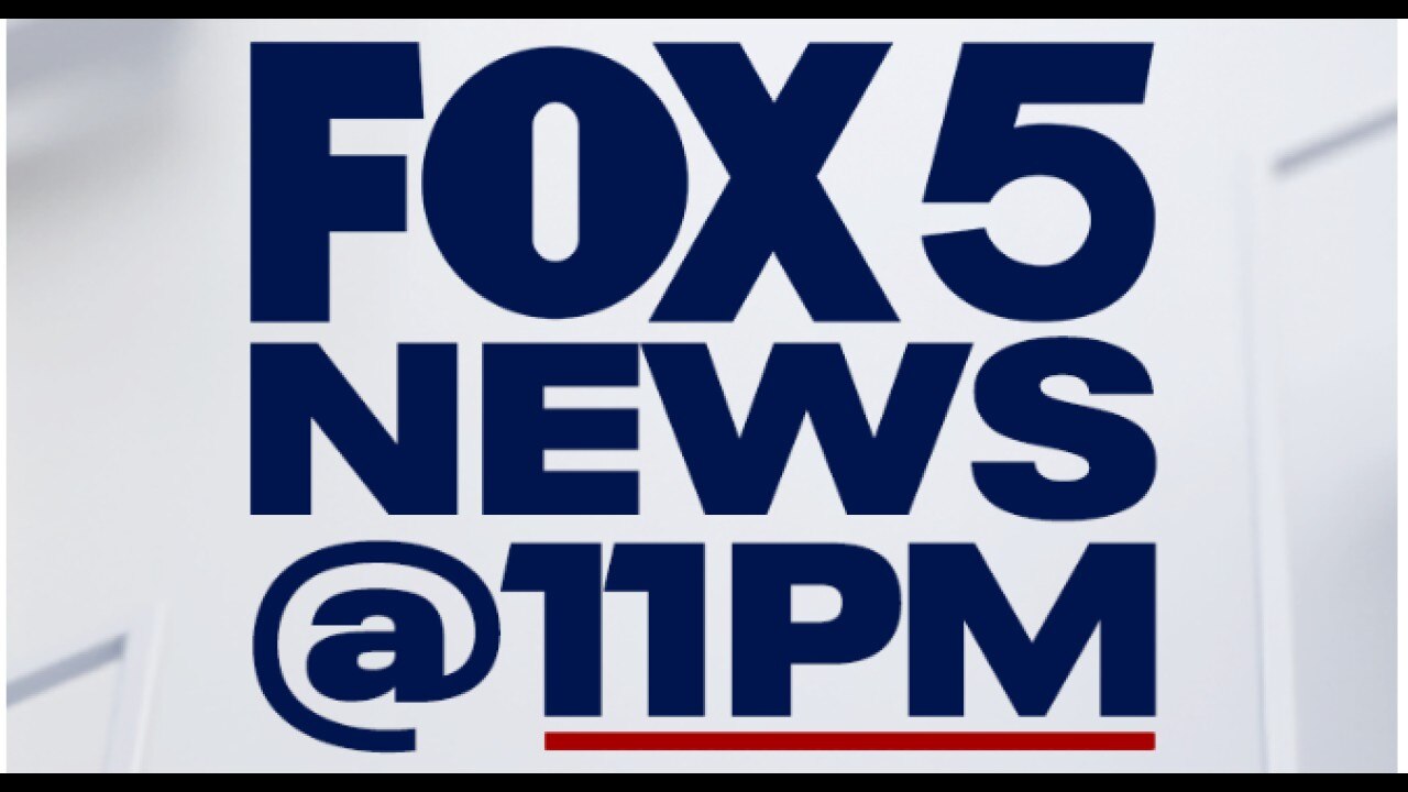 FOX 5 News At 11 July 18 2026 FOX 5 DC FOX 5 News At 11 July 18 2026 FOX 5 DC