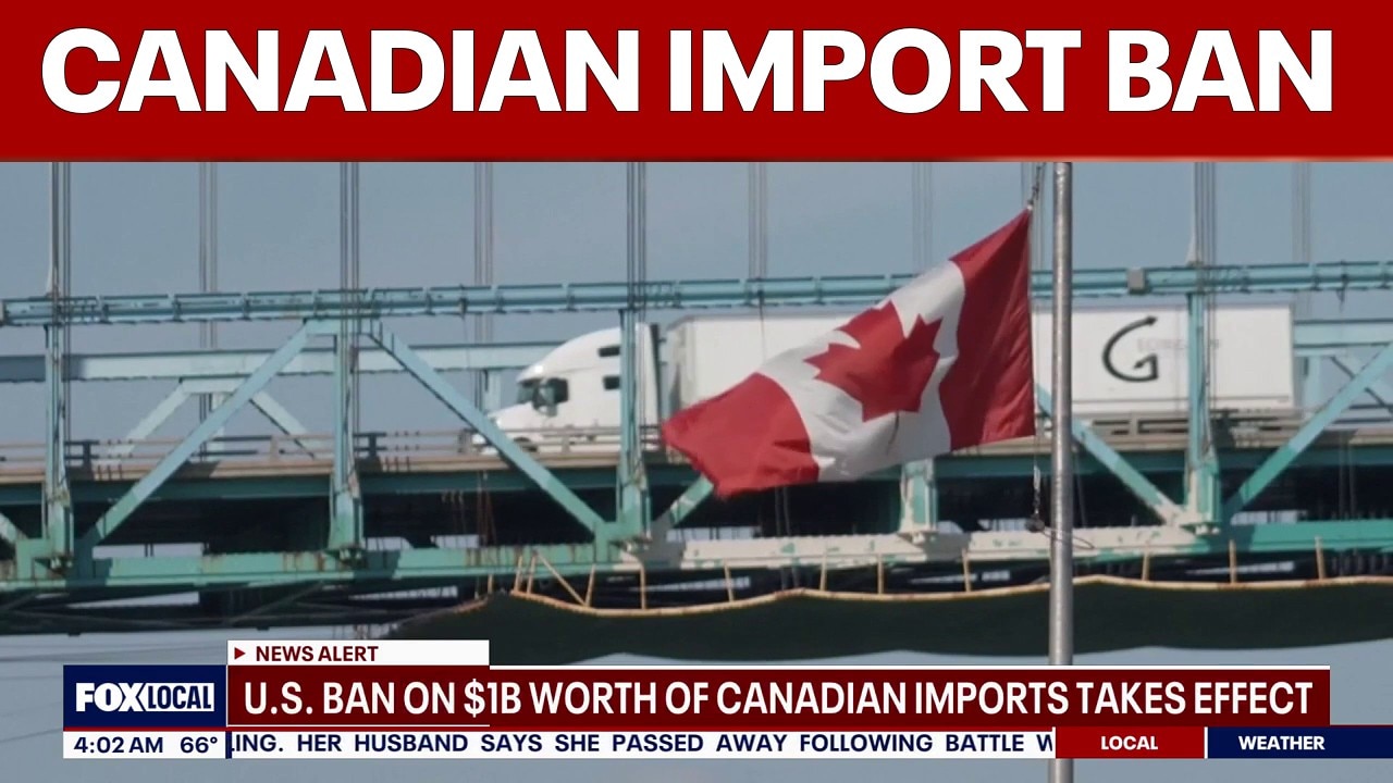 US ban on $1 billion worth of Canadian imports goes into effect | FOX 5 AT 4AM