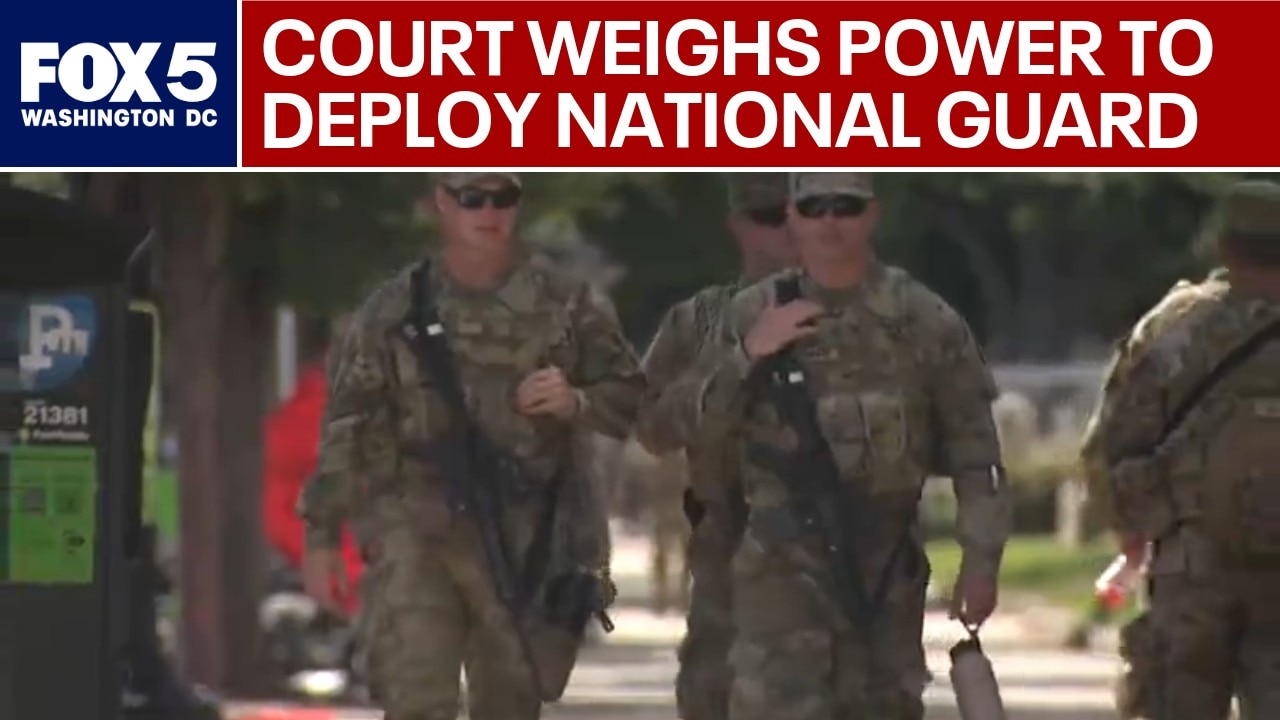 Court weighs President Trump's power to deploy National Guard to DC