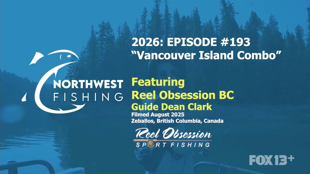 Northwest Fishing Ep #193: Vancouver Island Combo