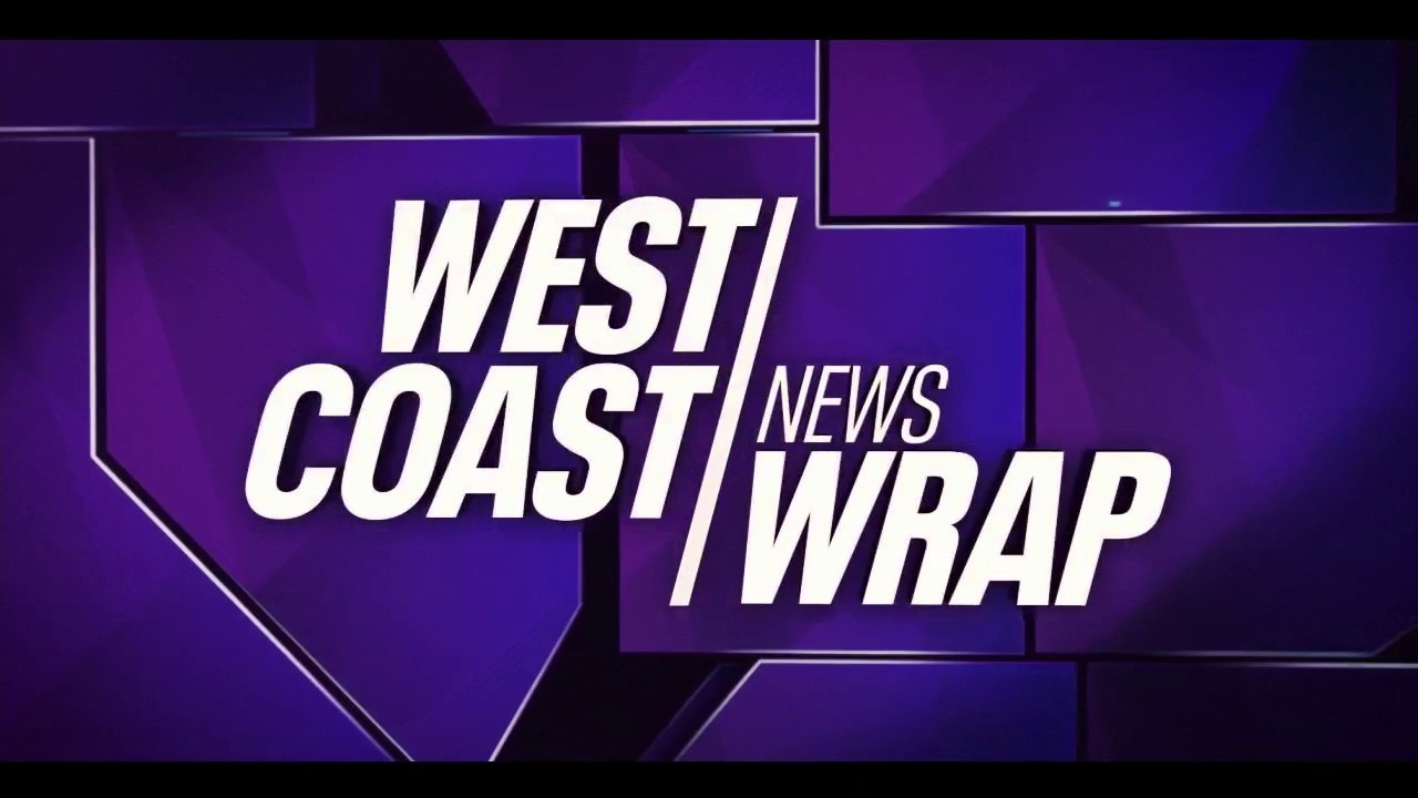 West Coast Wrap, Tuesday 6/9/2026