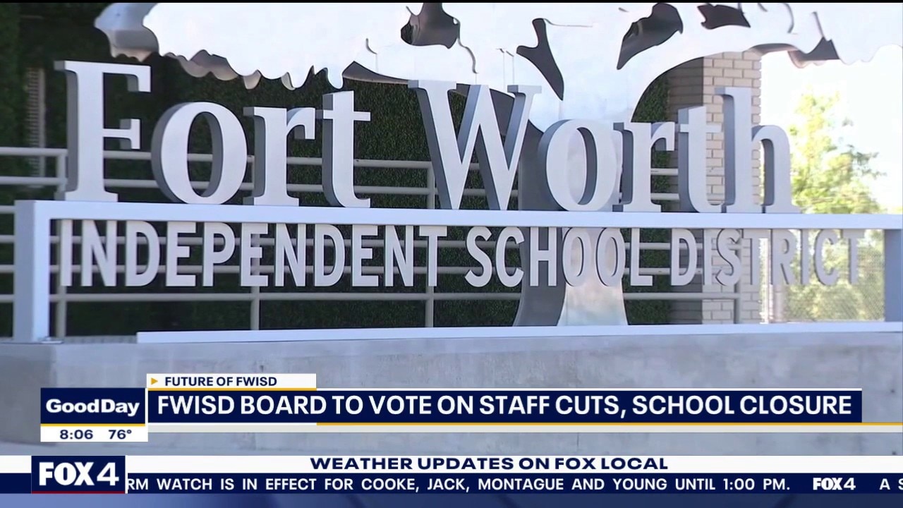 FWISD board to vote on staff cuts, school closures