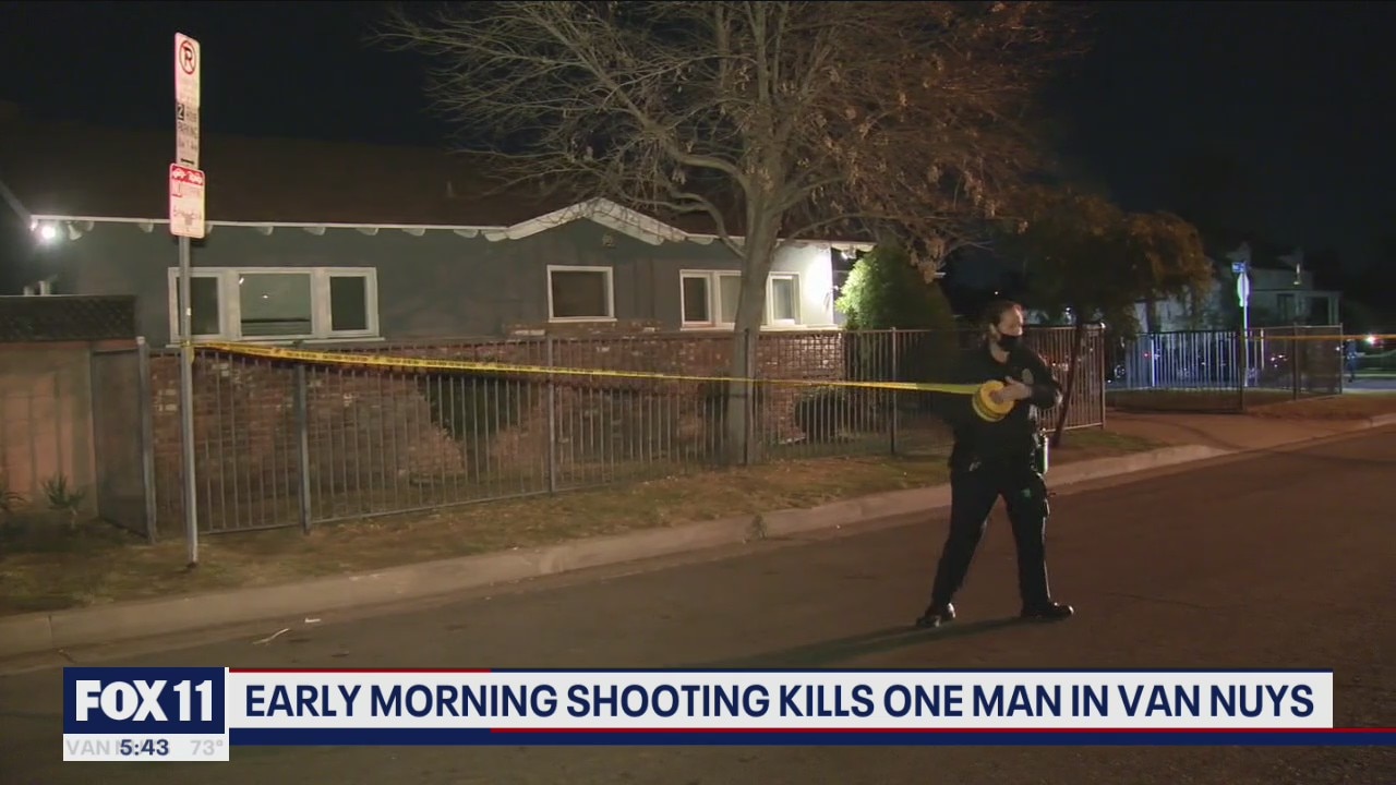 Early morning shooting kills man in Van Nuys