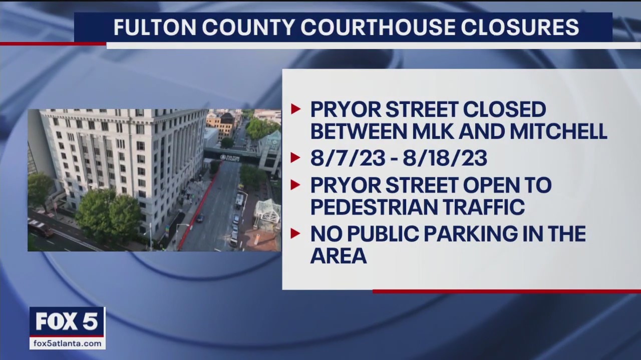 Fulton County Courthouse street closed