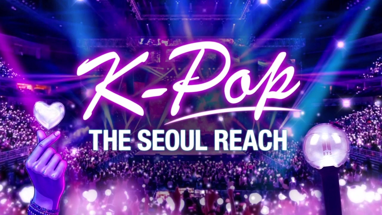 K-POP: The Seoul Reach