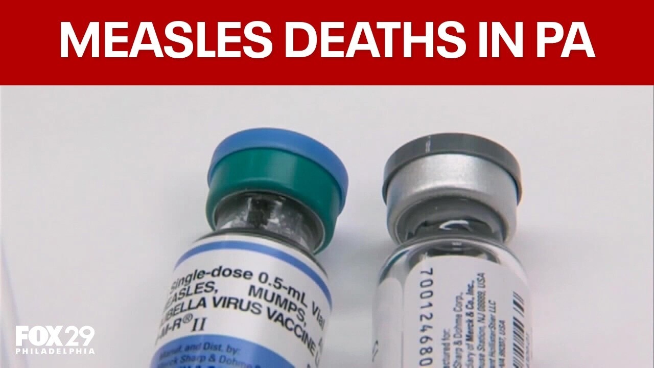Pennsylvania confirms first measles-related deaths in 35 years