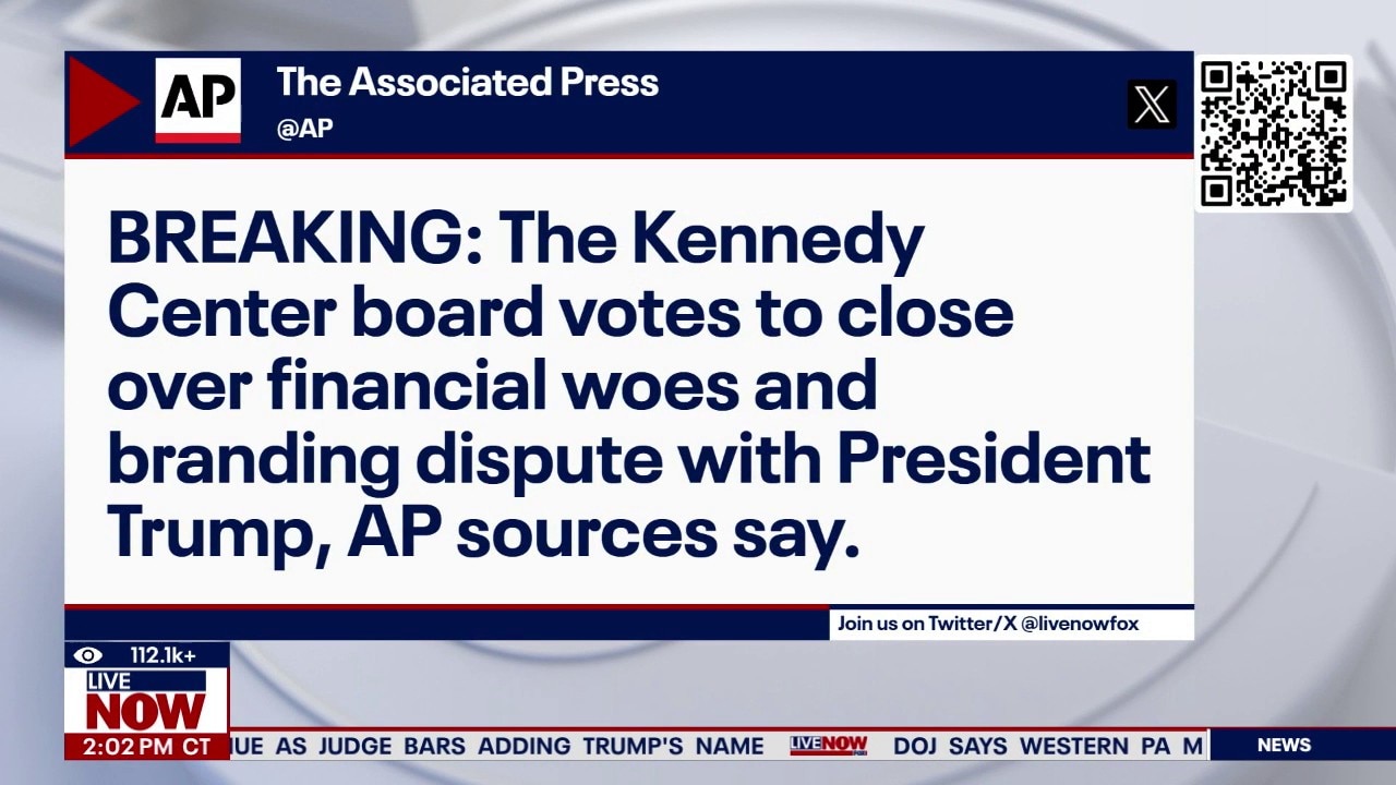 Kennedy Center board votes to close amid branding dispute