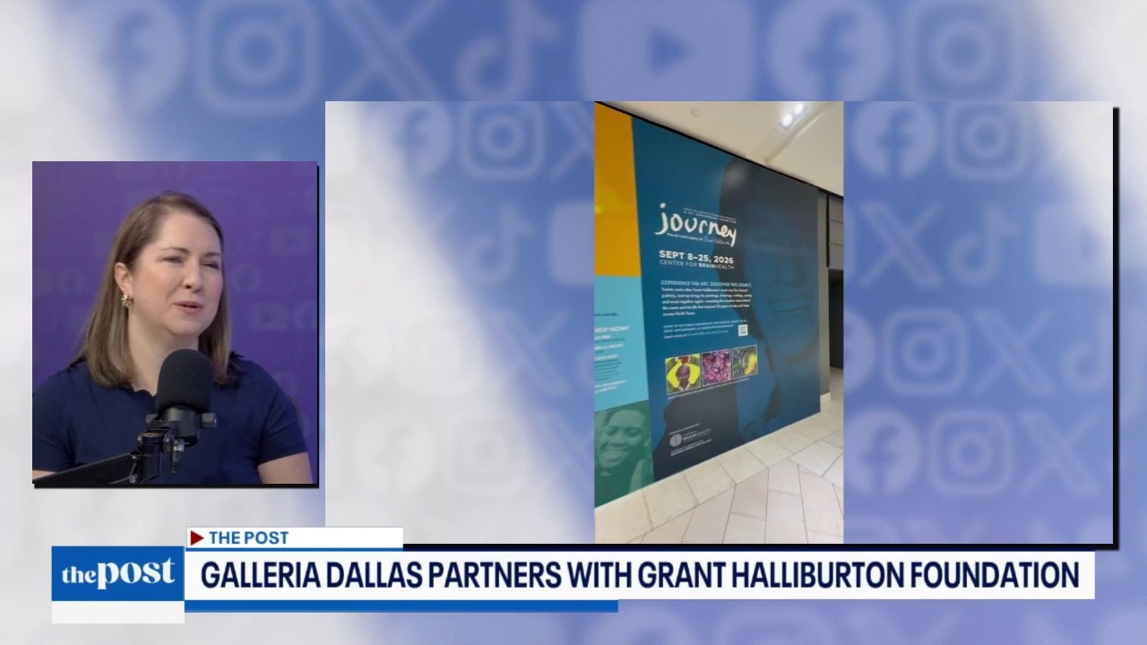 Grant Halliburton Foundation & Galleria Dallas | The Post