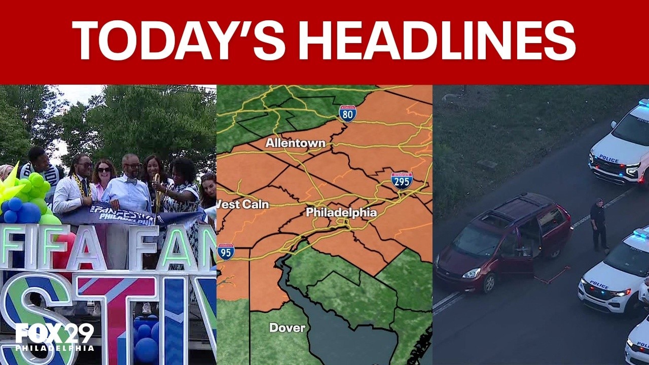 FIFA Fan Fest opens in Philly, Car stolen with baby inside, oppressive heat continues