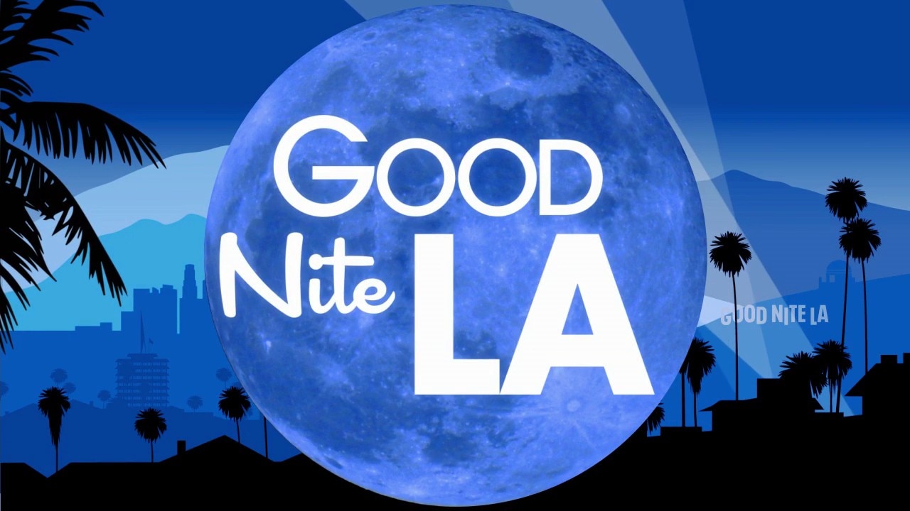 Good Nite LA, Monday 8/31/26