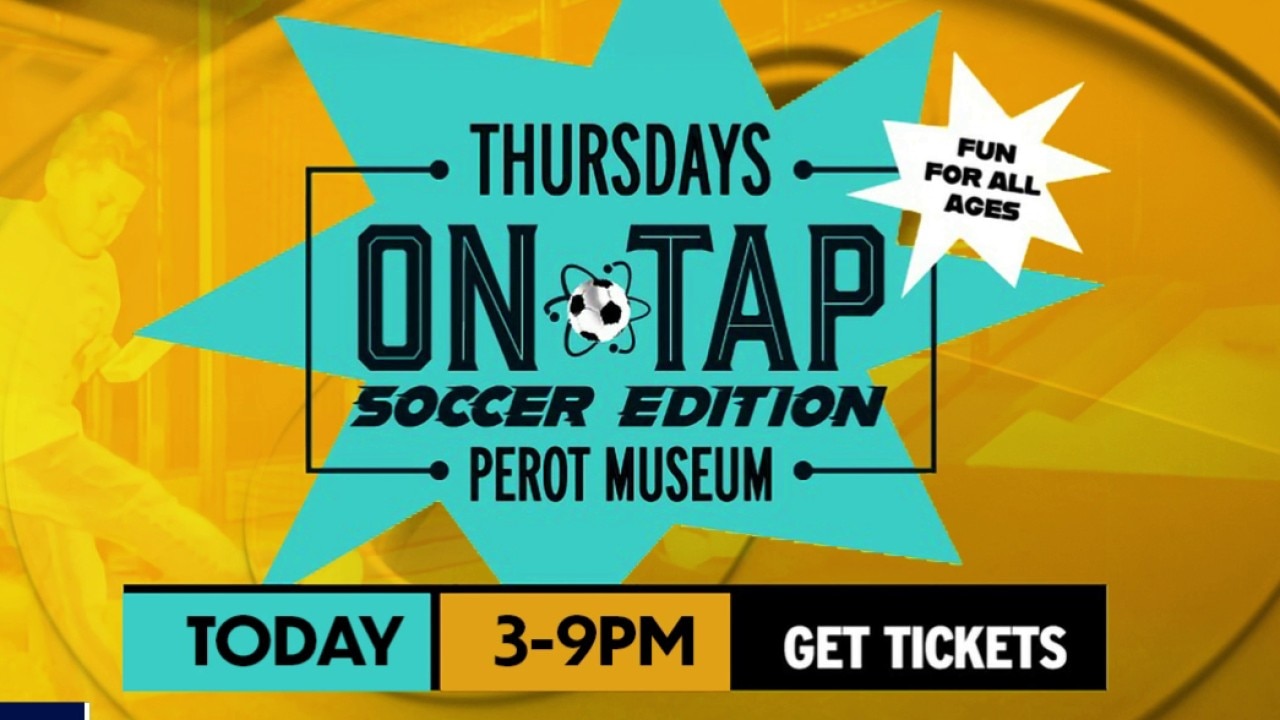 Perot Museum kicks off "Thursdays on Tap - Soccer Edition" featuring Wolfgang Puck's global menu