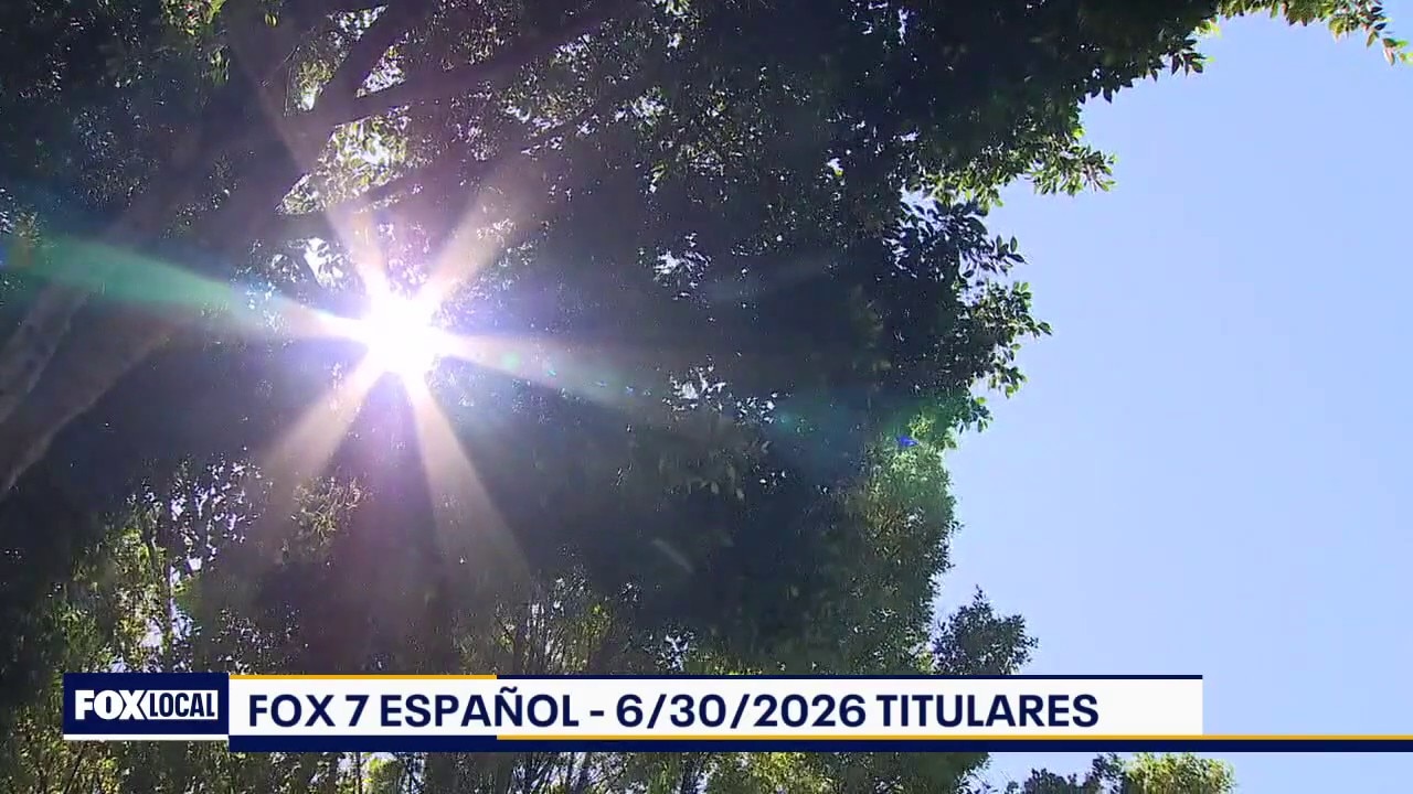 FOX 7 Español - 6/30/2026 Titulares