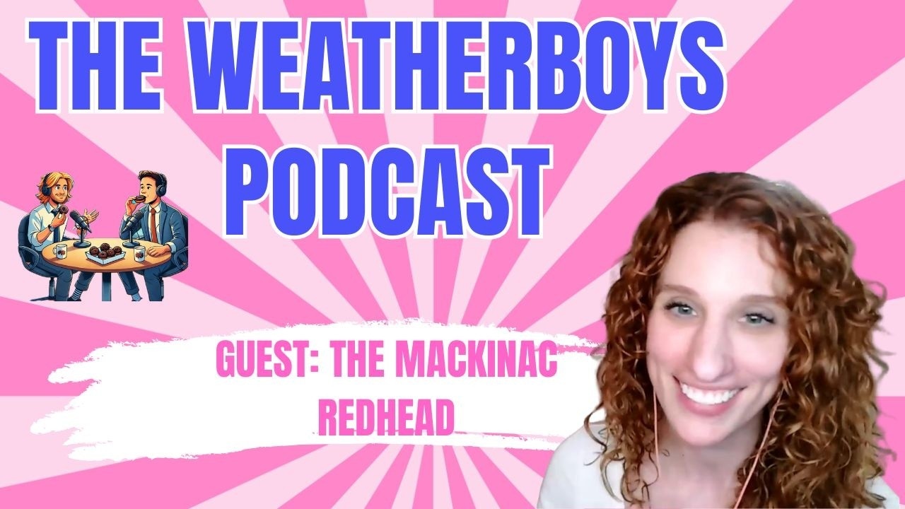 The Weatherboys Podcast: The Mackinac Redhead
