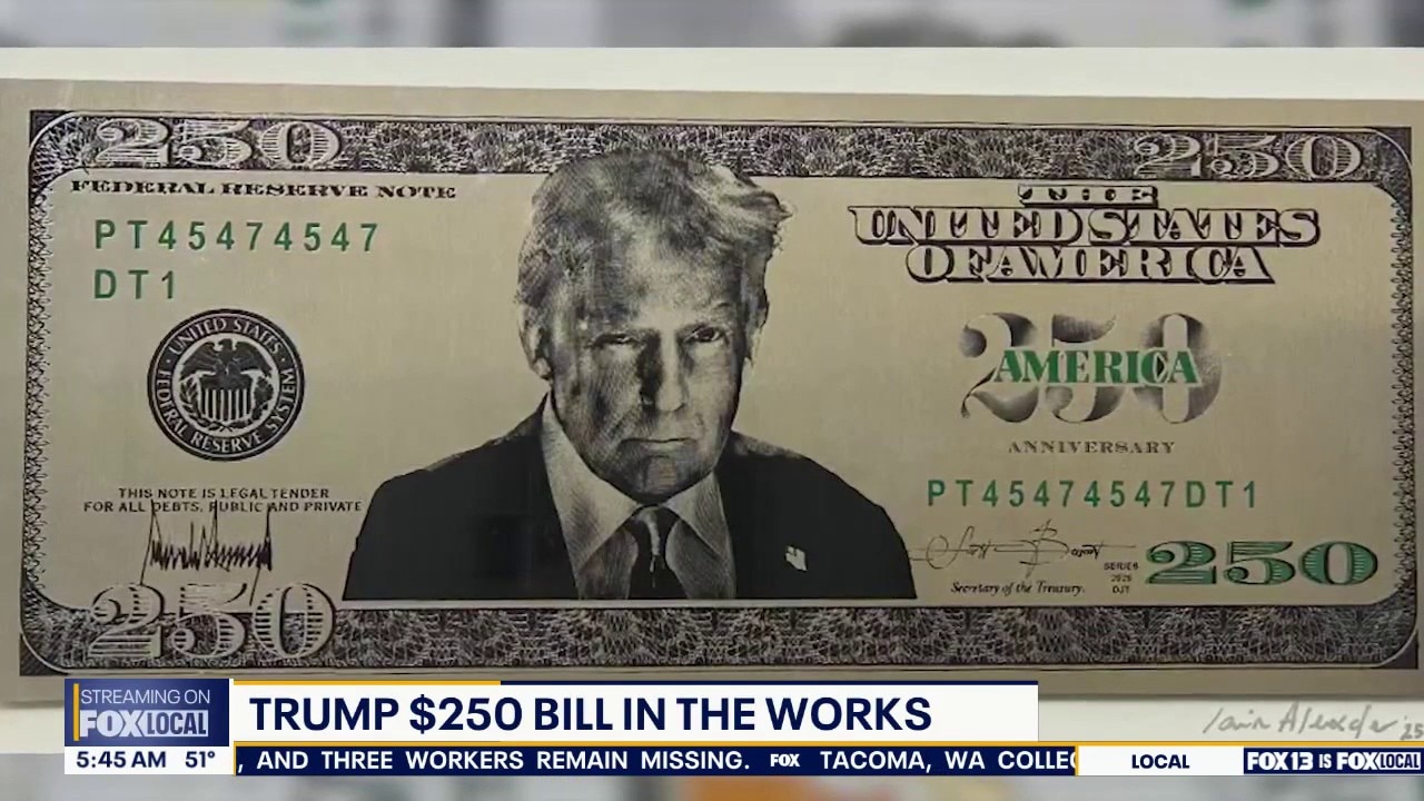 Trump $250 bill in the works