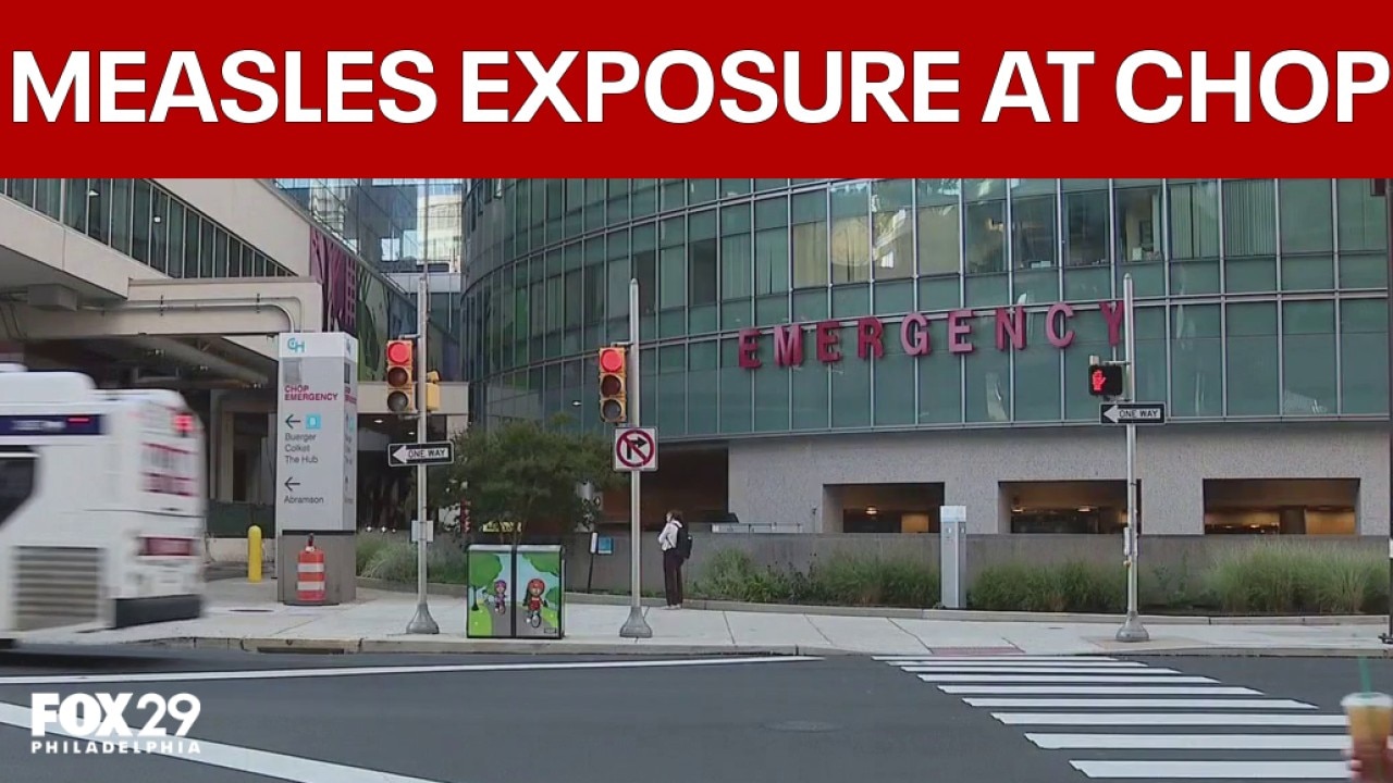 Measles exposure investigated at CHOP in Philadelphia