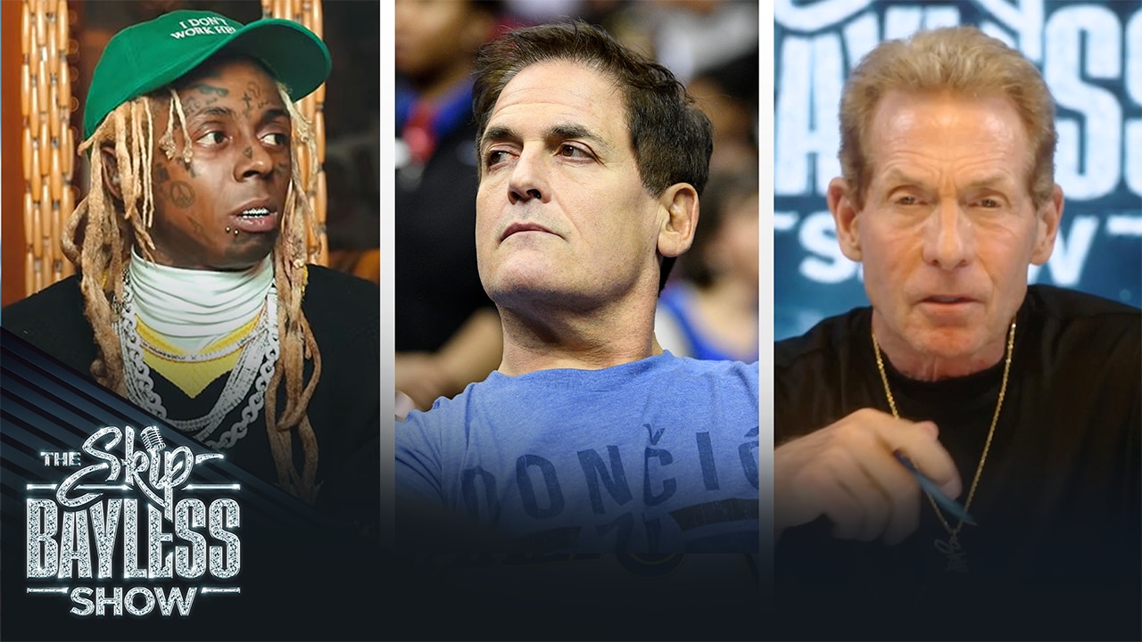 Lil Wayne and Mark Cuban’s beef, from Skip Bayless’ perspective I The Skip Bayless Show