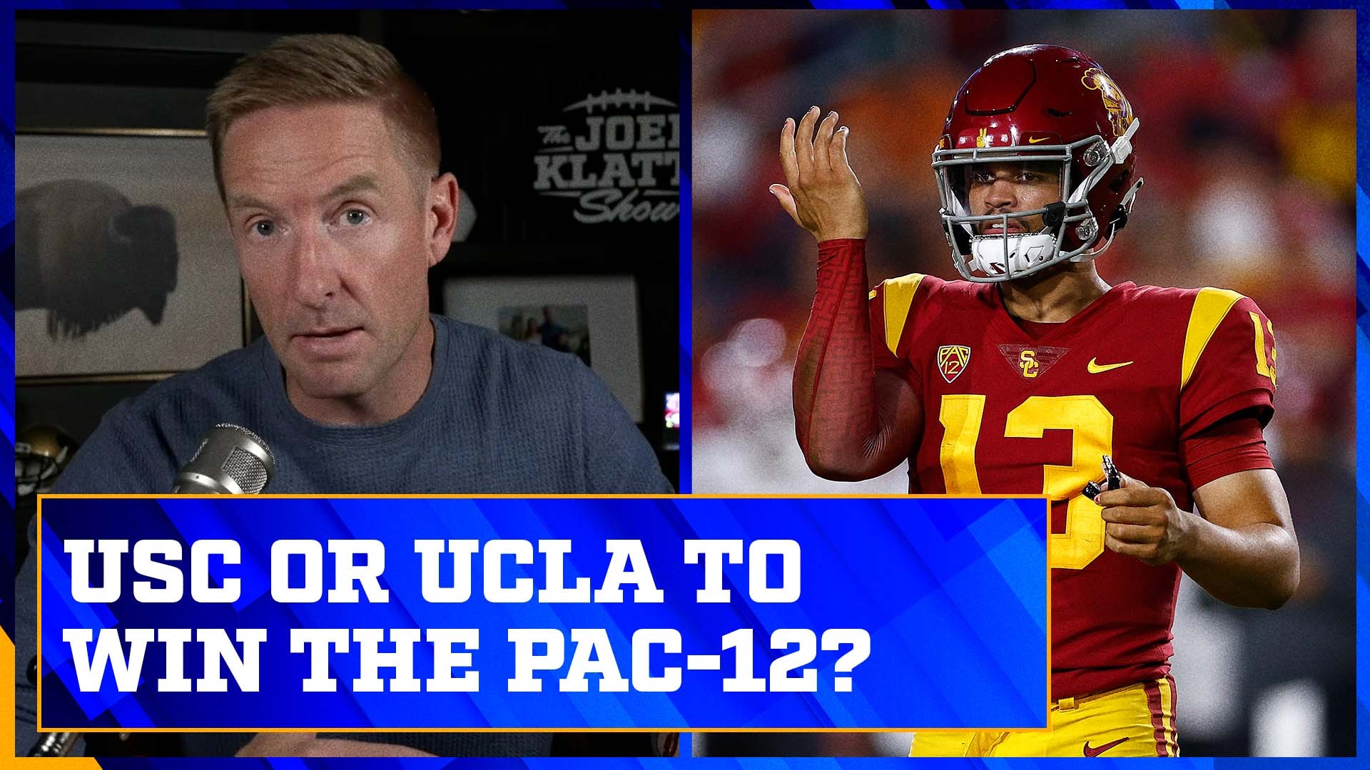 USC or UCLA to win the Pac-12? | The Joel Klatt Show